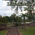 Visiting Liliuokalani Park