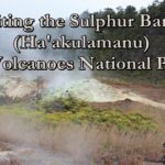 Visiting Sulphur Banks (Ha'akulamanu) at Volcanoes National Park