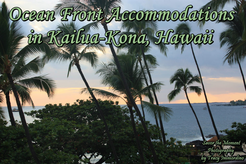 Ocean Front Accommodations in Kailua-Kona, Hawaii 