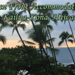 Ocean Front Accommodations in Kailua-Kona, Hawaii
