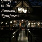 Glamping in the Amazon Rainforest