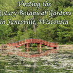Visiting the Rotary Botanical Gardens in Janesville, Wisconsin