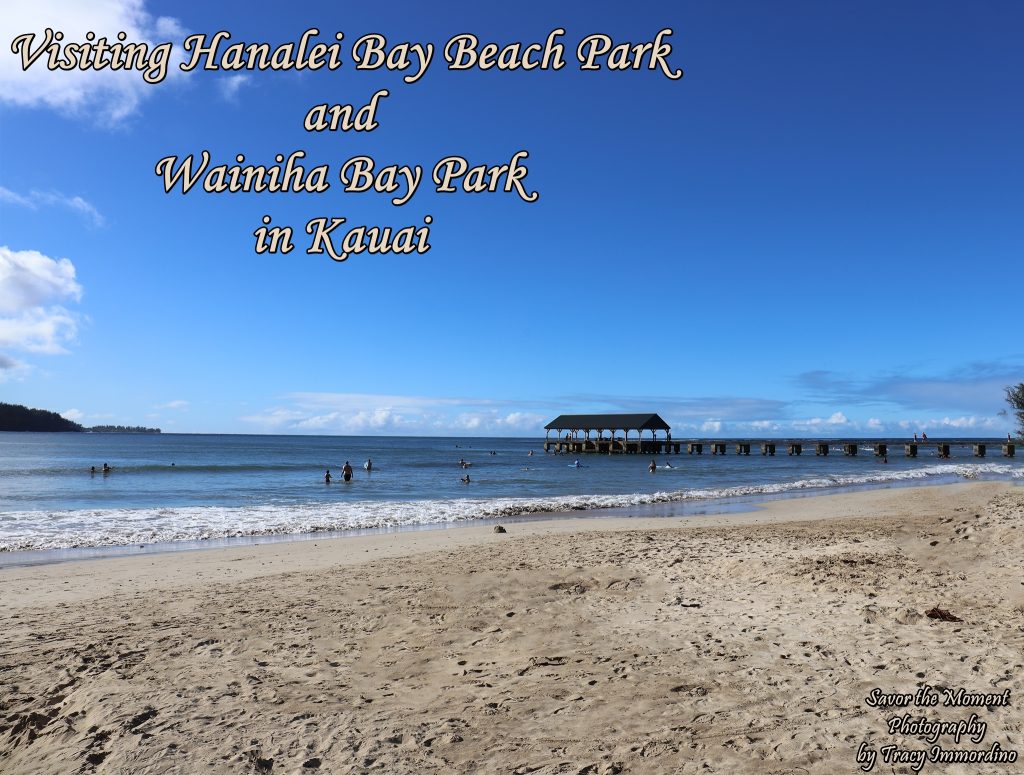 Visiting Hanalei Bay Beach Park and Wainiha Baby Park in Kauai