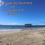 Visiting Hanalei Bay Beach Park and Wainiha Baby Park in Kauai